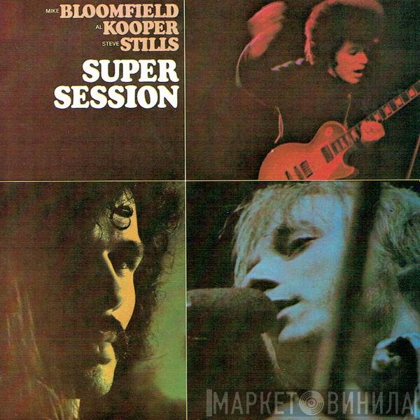 Mike Bloomfield / Al Kooper / Stephen Stills  - Super Session