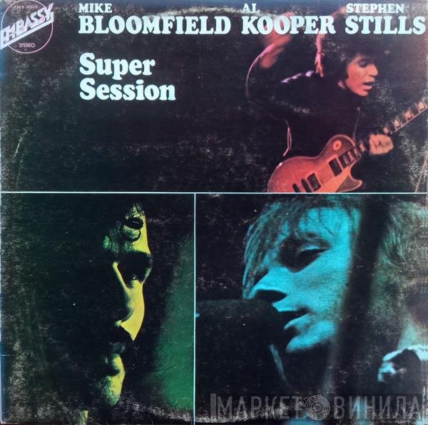 Mike Bloomfield / Al Kooper / Stephen Stills  - Super Session