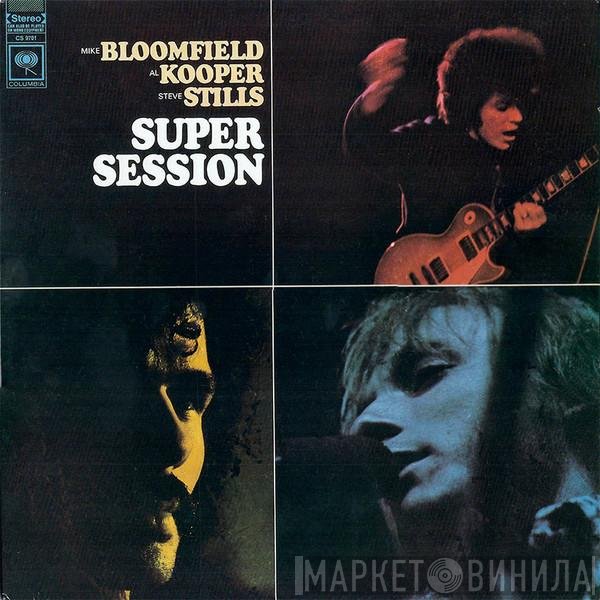 Mike Bloomfield / Al Kooper / Stephen Stills  - Super Session