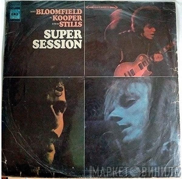 Mike Bloomfield / Al Kooper / Stephen Stills  - Super Session
