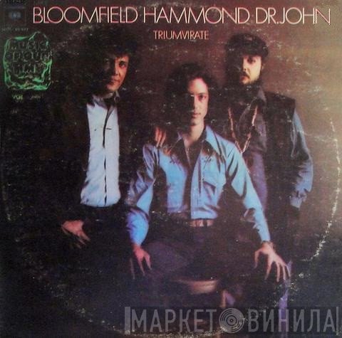 Mike Bloomfield / John Paul Hammond / Dr. John  - Triumvirate