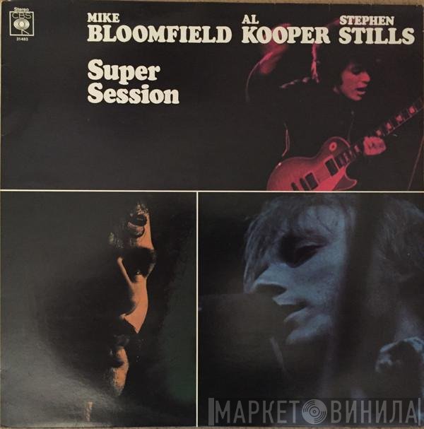 Mike Bloomfield, Al Kooper, Stephen Stills  - Super Session
