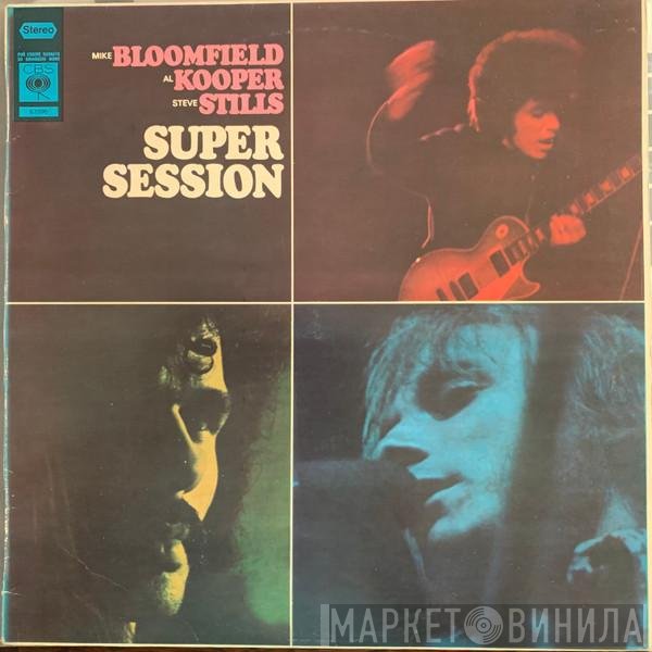Mike Bloomfield - Al Kooper - Stephen Stills  - Super Session