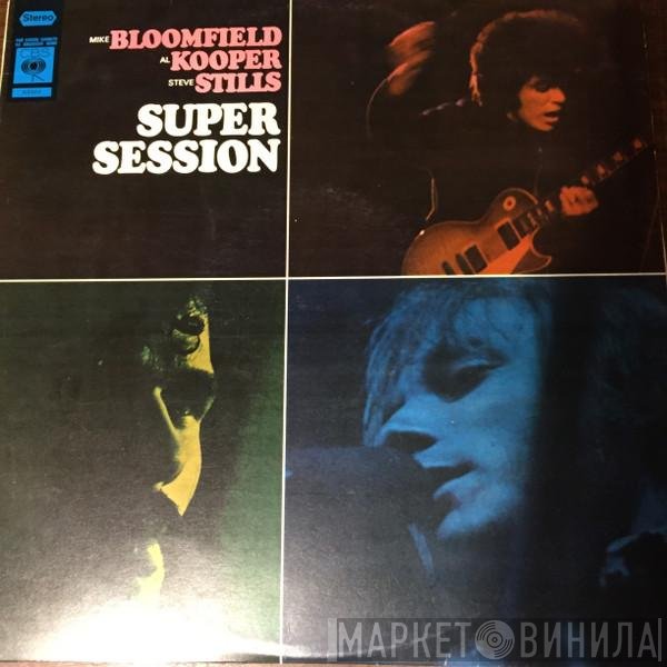 Mike Bloomfield - Al Kooper - Stephen Stills  - Super Session