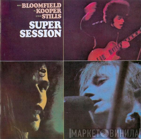 Mike Bloomfield, Al Kooper, Stephen Stills  - Super Session