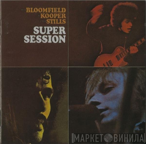 Mike Bloomfield, Al Kooper, Stephen Stills  - Super Session