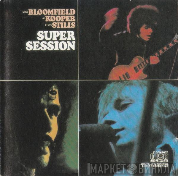 Mike Bloomfield, Al Kooper, Stephen Stills  - Super Session