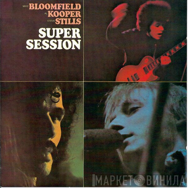 Mike Bloomfield, Al Kooper, Stephen Stills  - Super Session