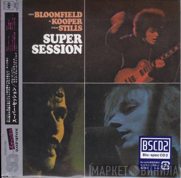 Mike Bloomfield And Al Kooper And Stephen Stills  - Super Session