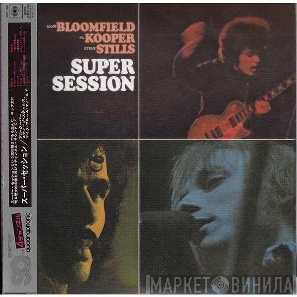 Mike Bloomfield And Al Kooper And Stephen Stills  - Super Session