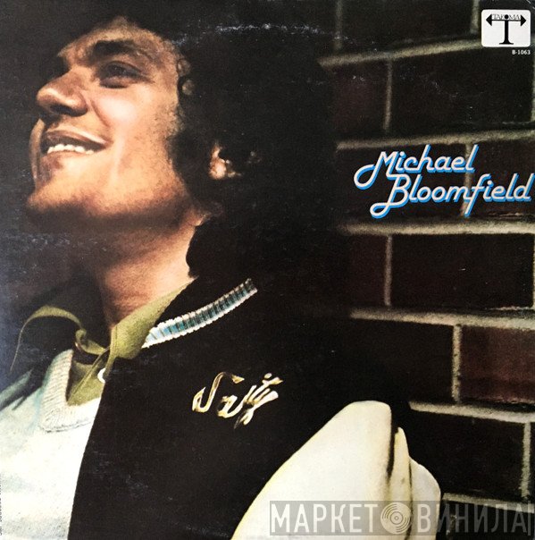 Mike Bloomfield  - Michael Bloomfield