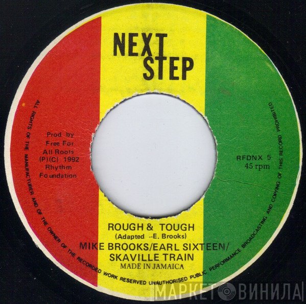 Mike Brooks / Earl Sixteen / Skaville Train  - Rough And Tough