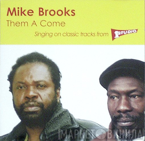 Mike Brooks - Them A Come: Singing Classic Tracks From Studio One