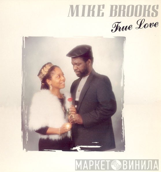 Mike Brooks - True Love