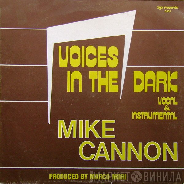 Mike Cannon  - Voices In The Dark