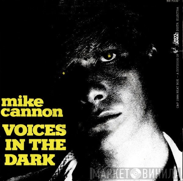 Mike Cannon  - Voices In The Dark