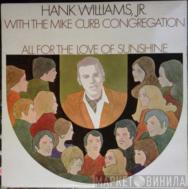 Mike Curb Congregation, Hank Williams Jr. - All For The Love Of Sunshine