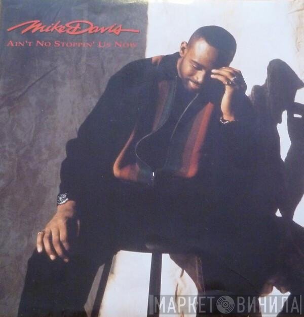 Mike Davis - Ain't No Stoppin' Us Now
