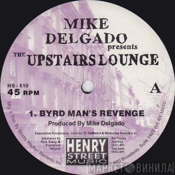 Mike Delgado - The Upstairs Lounge
