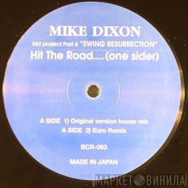 Mike Dixon - MD Project Part 4 "Swing Resurrection"