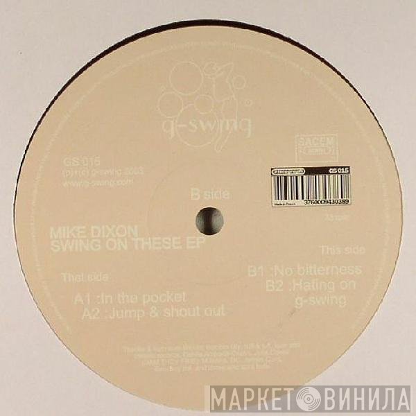 Mike Dixon - Swing On These EP
