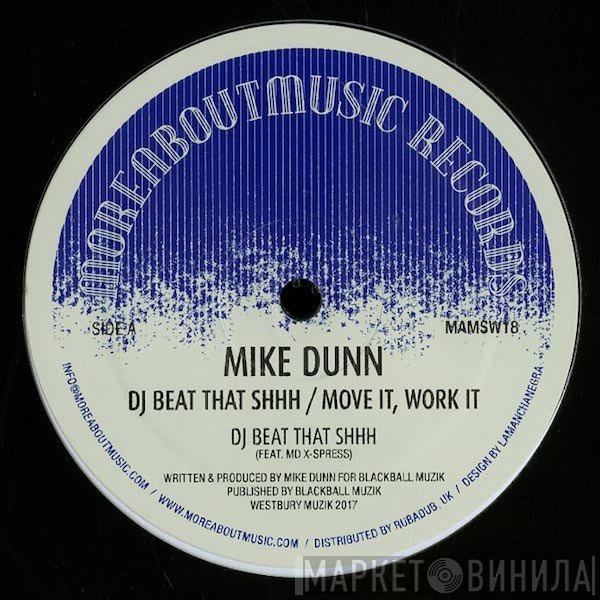 Mike Dunn - DJ Beat That Shhh / Move It, Work It
