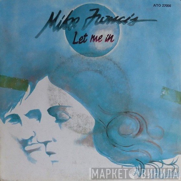 Mike Francis  - Let Me In