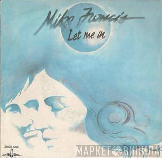 Mike Francis  - Let Me In