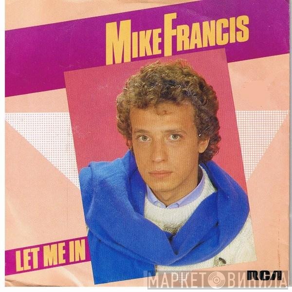 Mike Francis  - Let Me In