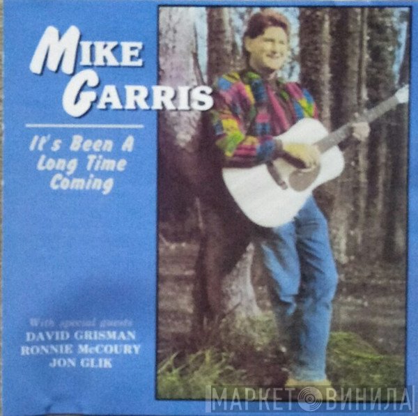 Mike Garris - It's Been A Long Time Coming