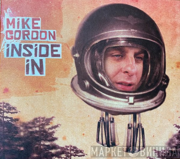 Mike Gordon  - Inside In
