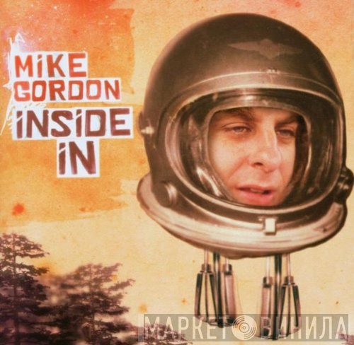 Mike Gordon  - Inside In