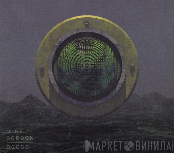 Mike Gordon  - OGOGO