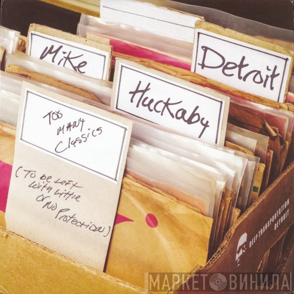 Mike Huckaby - Too Many Classics (To Be Left With Little Or No Protection)