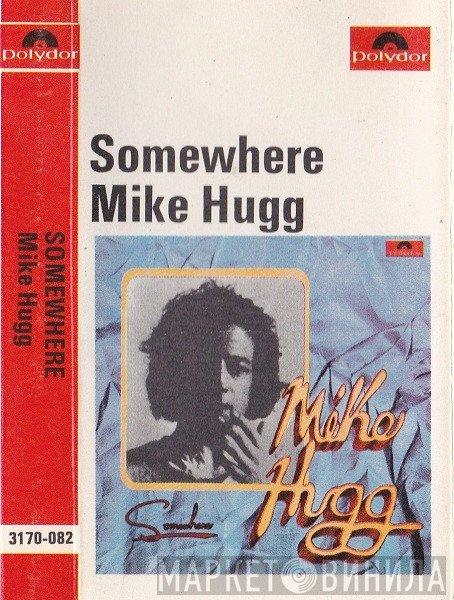 Mike Hugg  - Somewhere