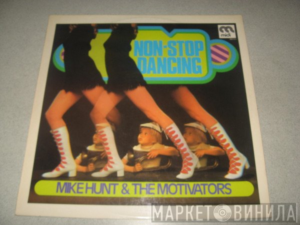 Mike Hunt & The Motivators - Non-Stop Dancing