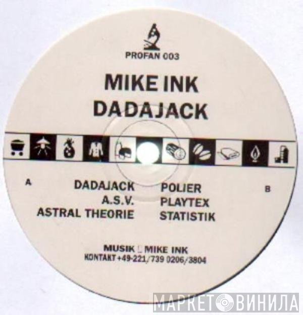 Mike Ink  - Dadajack