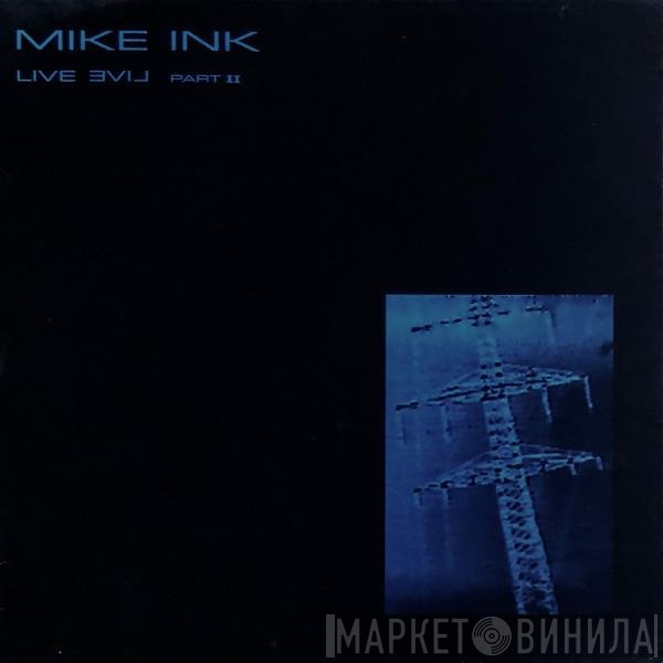 Mike Ink  - Live Evil Part II