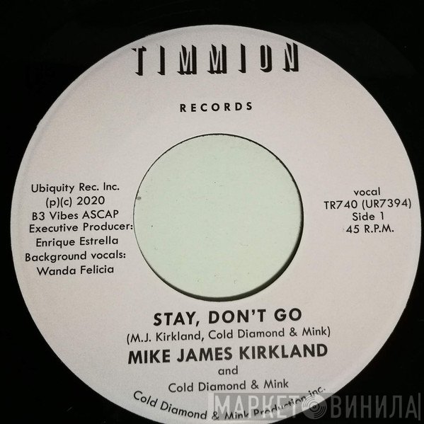 Mike James Kirkland and Cold Diamond & Mink  - Stay, Don't Go