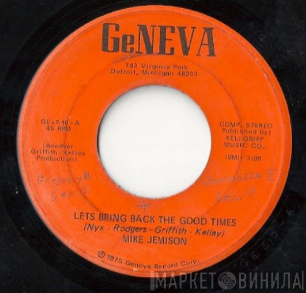 Mike Jemison - Lets Bring Back The Good Times
