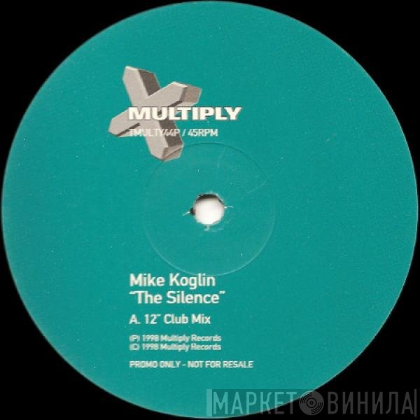 Mike Koglin - The Silence