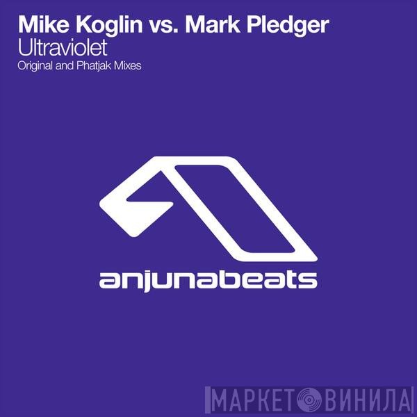 Mike Koglin Vs. Mark Pledger  - Ultraviolet