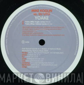 Mike Koglin vs. DJ Uto  - Yoake