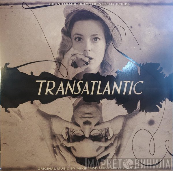 Mike Ladd, David Sztanke - Transatlantic (Soundtrack From The Netflix Series)