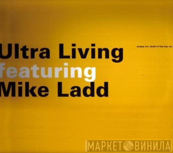 Mike Ladd, Ultra Living - Preppy MC. Death Of Hip Hop Vol. 1