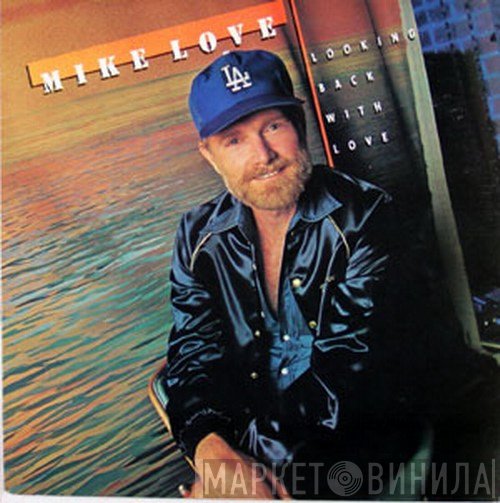 Mike Love  - Looking Back With Love