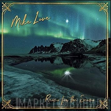 Mike Love  - Reason For The Season