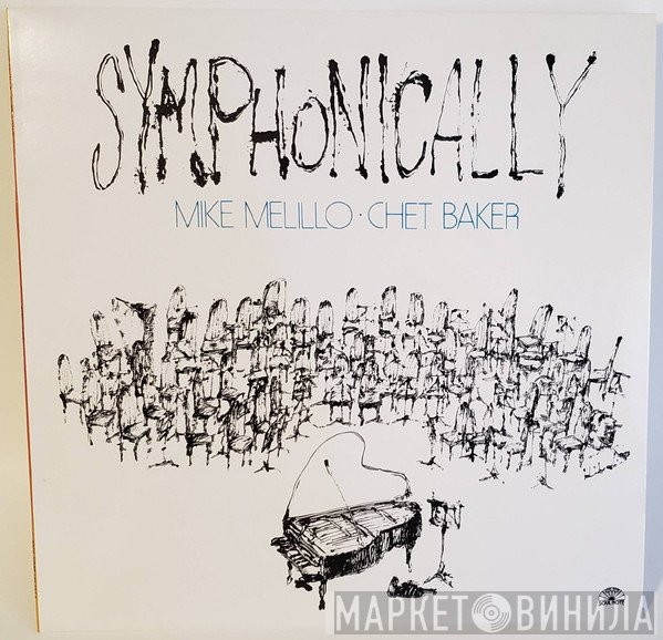 Mike Melillo / Chet Baker  - Symphonically