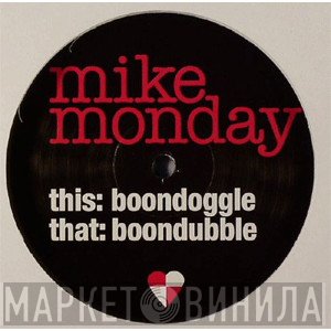 Mike Monday - Boondoggle