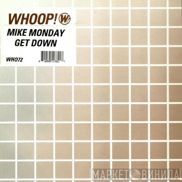 Mike Monday - Get Down